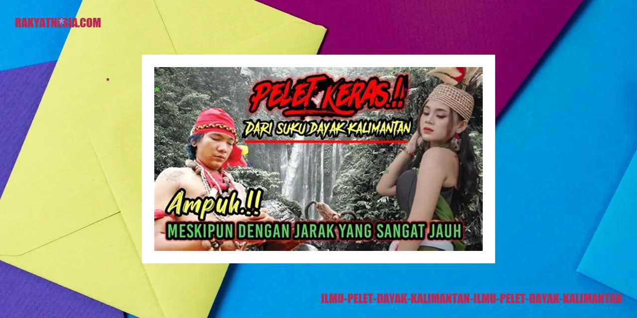 Ilmu Pelet Dayak Kalimantan Rakyatnesia