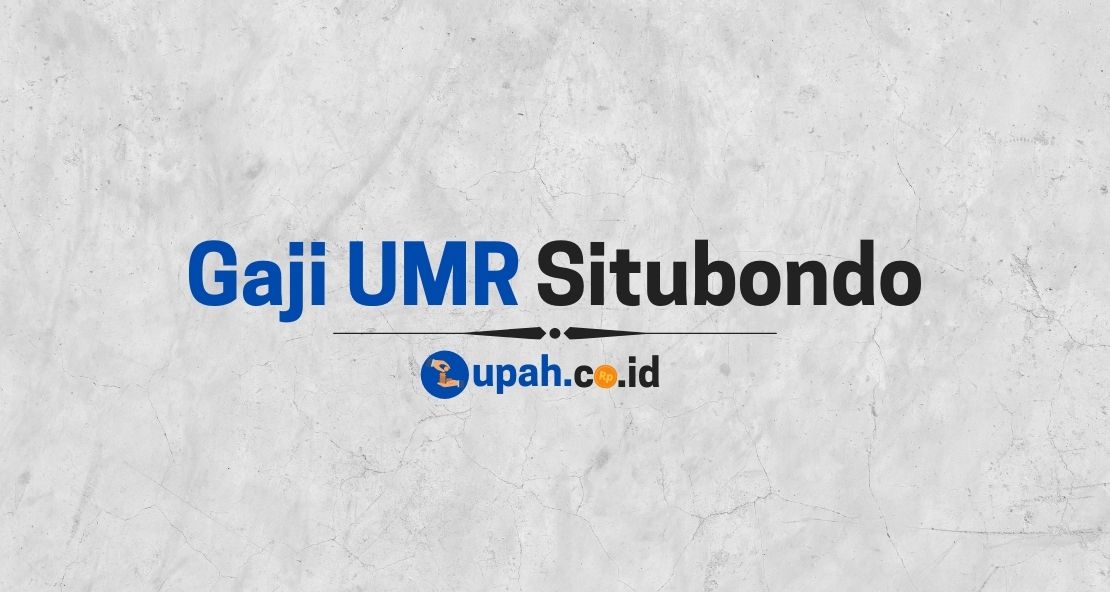 Info Gaji UMK Dan UMR Kabupaten Situbondo Tahun 2021 2022 Terbaru