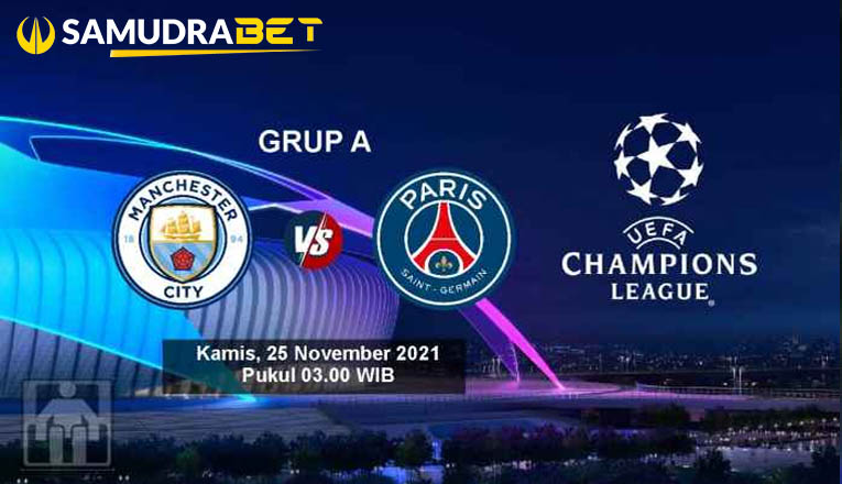 Prediksi Man City vs PSG, 25 November, Liga Champions