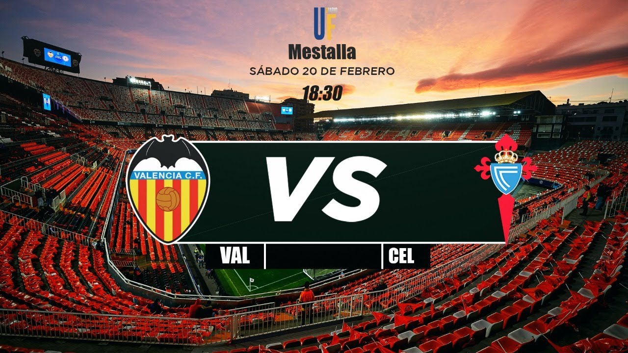 Link Live Streaming Celta Vigo vs Valencia Jam 02.45 WIB Hari Ini