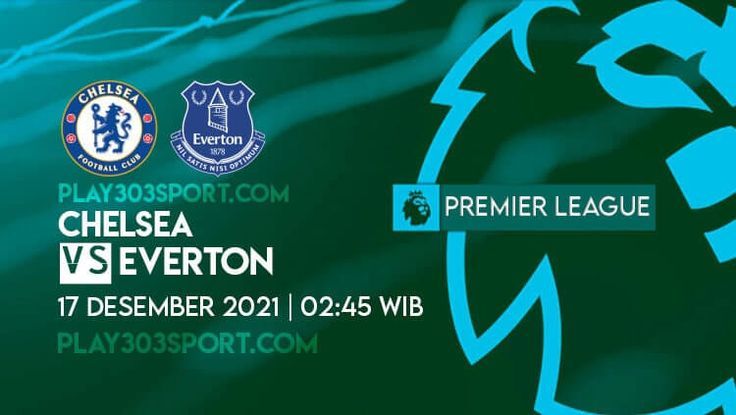 Prediksi Chelsea vs Everton, 17 Desember, Liga Inggris