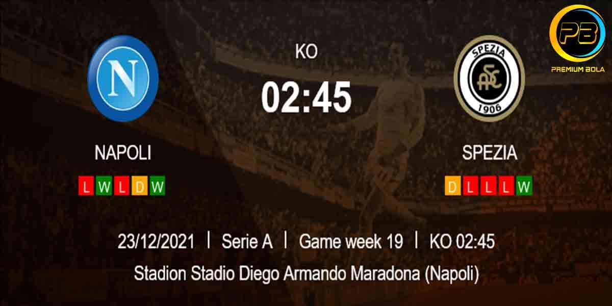 Prediksi Napoli vs Spezia, 23 Desember, Liga Italia