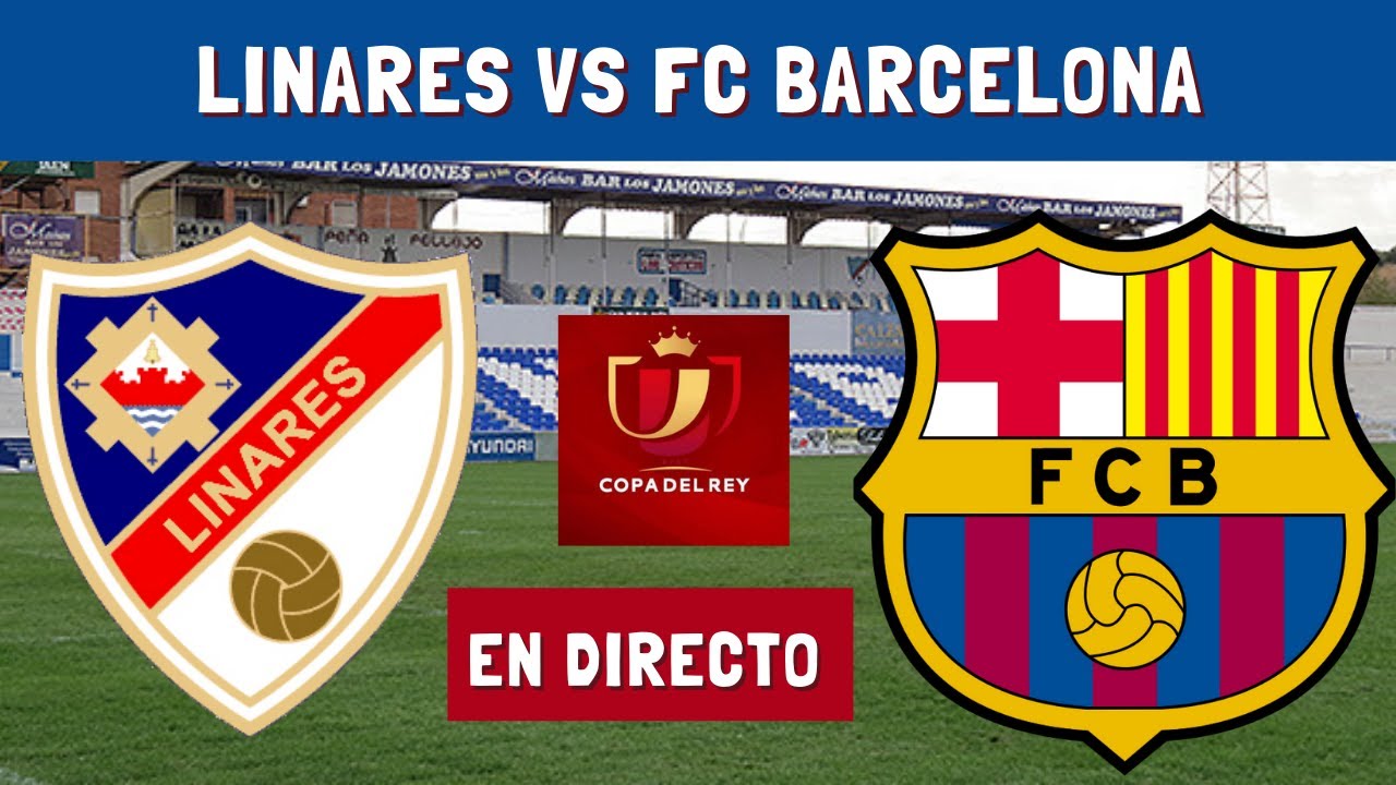 Nonton Live Streaming Linares vs Barcelona Jam 01.30 WIB Hari Ini