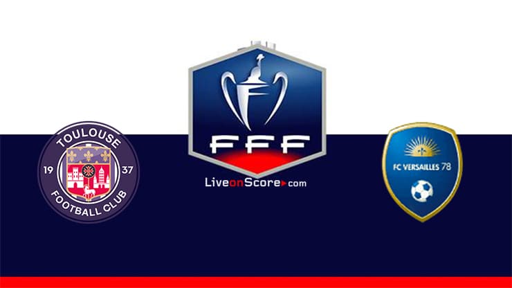 Prediksi Toulouse vs Versailles, 29 Januari, Coupe de France