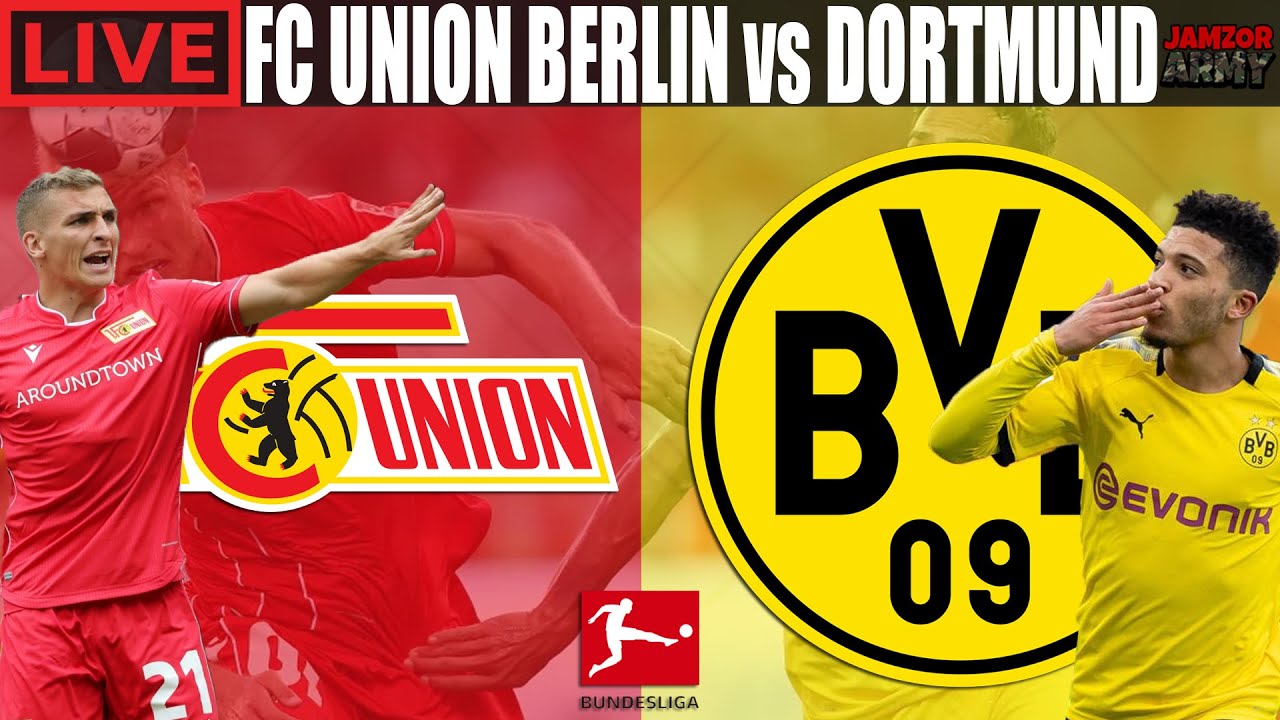 Nonton Live Bundesliga Union Berlin vs Dormuntd Jam 21.30 WIB Hari Ini