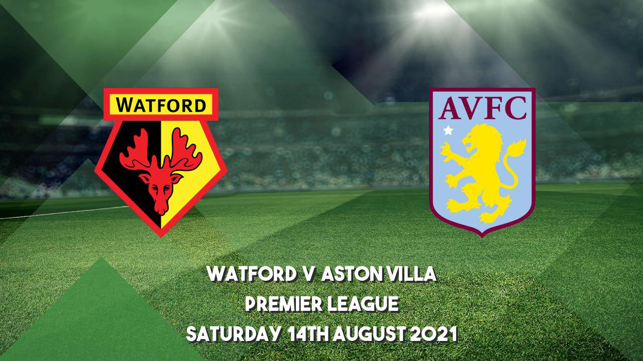 Premier League Aston Villa vs Watford Jam 22.00 WIB Hari Ini