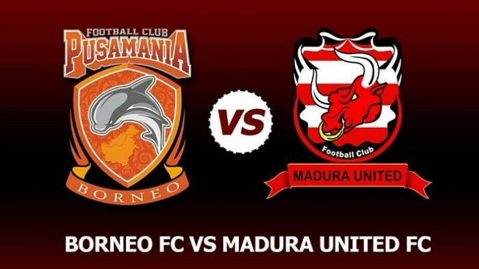 BRI Liga 1 Borneo vs Madura United Live Streaming 15.15 WIB Hari Ini