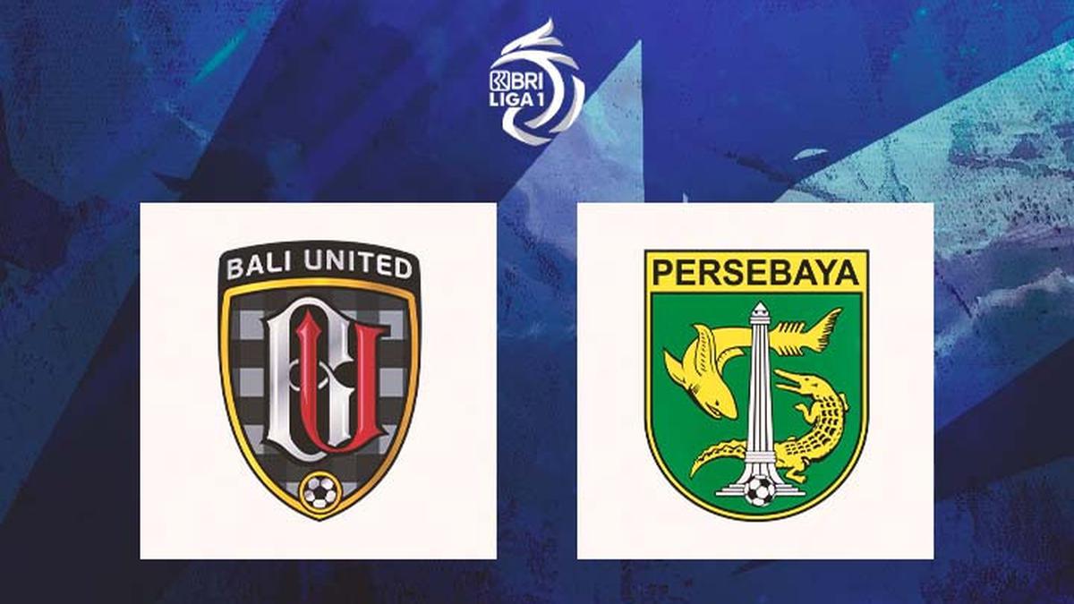 BRI Liga 1 Persebaya vs Bali United Live Streaming 20.30 WIB Hari Ini