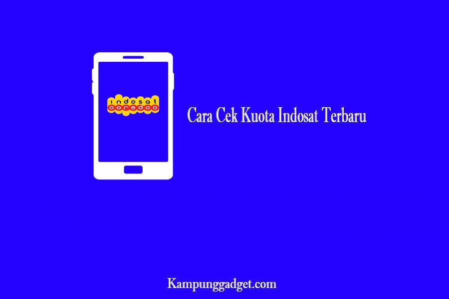 Cara Cek Kuota Indosat dengan mudah dan cepat gak pake Ribet Terbaru Terbaru Tahun Ini