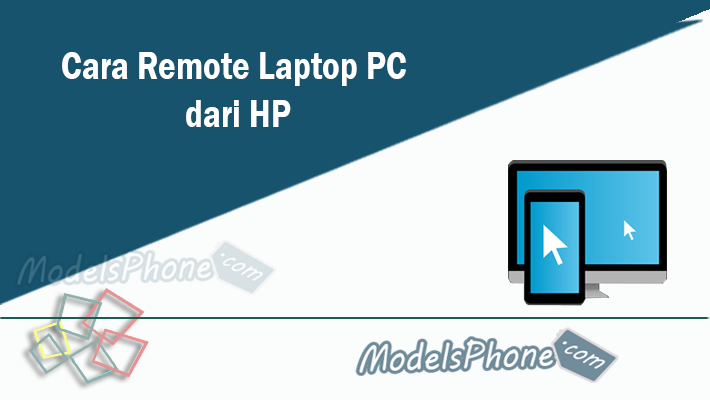 Cara Mudah Meremote Laptop / PC Dekstop menggunakan HP Android Terbaru Tahun Ini