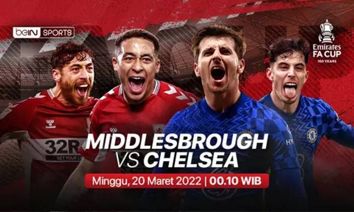 FA Cup Middlesbrough vs Chelsea Live Streaming 00.15 WIB Hari Ini