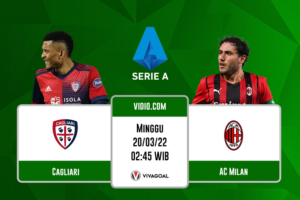 Serie A Cagliari vs AC Milan Live Streaming 02.45 WIB Hari Ini