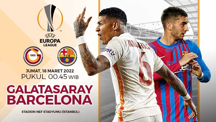 UEFA Europa League Galatasaray vs Barcelona Live 00.45 WIB Hari Ini