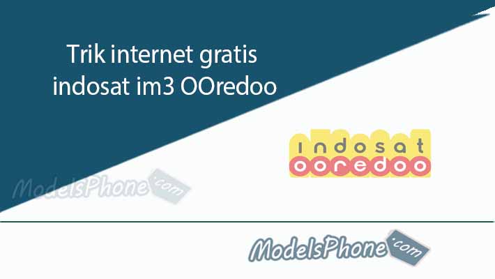 Trik Internet Gratis im3 Indosat Ooredoo Seumur Hidup No Hoax!! Terbaru Tahun Ini