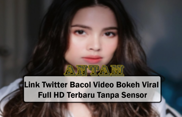 Info Twitter Mak2 Link Bacol Full Tanpa Sensor HD Terbaru Update Terbaru