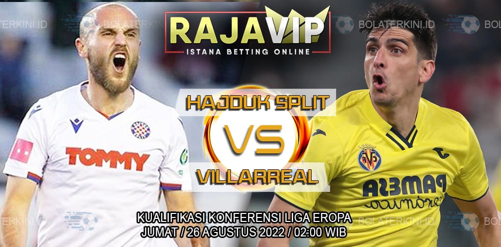 Prediksi Hajduk Split Vs Villarreal, 26 Agustus 2022