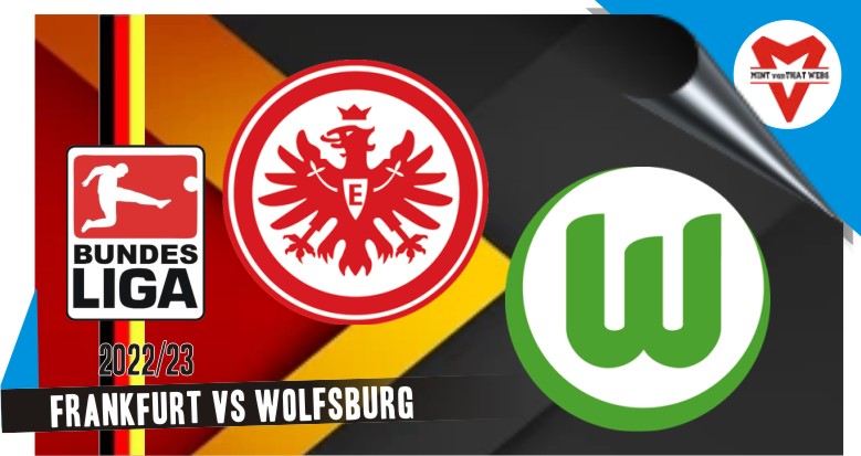 Prediksi Eintracht Frankfurt vs Wolfsburg, 10 September 2022