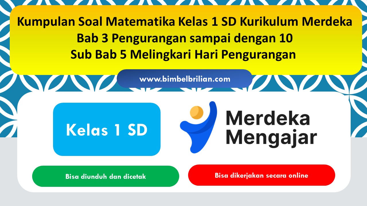 Soal Matematika Kelas 1 SD Bab Melingkari Hari Pengurangan Terbaru Tahun Ini