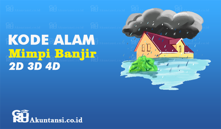 Arti Nomor Mimpi Banjir Berapa Ramalan Toto