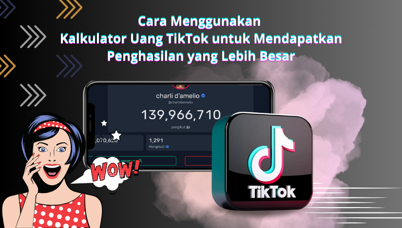 Kalkulator Tiktok Uang: Hitung Gaji Anda sebagai Kreator Konten Tiktok