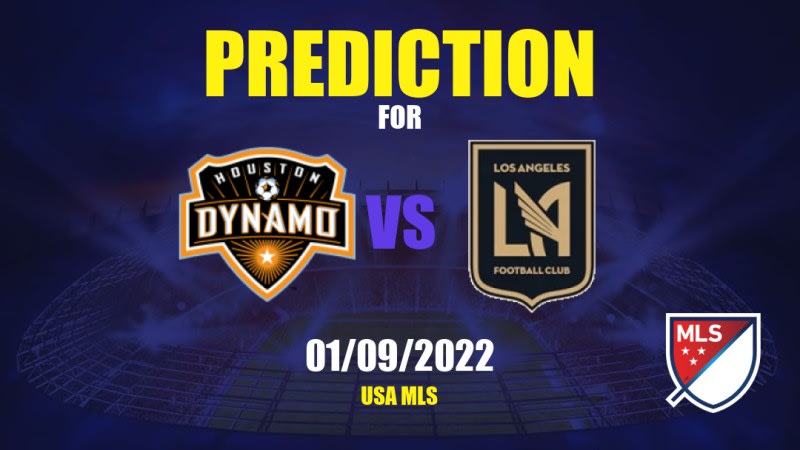 Prediksi Skor Houston Dynamo vs Los Angeles FC: Pertarungan Sengit di MLS