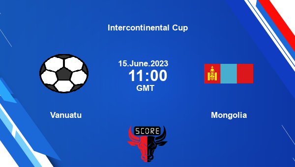 Prediksi Vanuatu vs Mongolia dan Data 5 Pertandingan Terakhir: Mongolia dalam Keuntungan Mendominasi