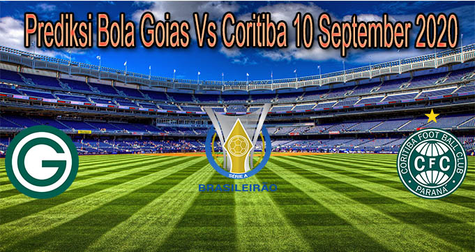 Prediksi Bola Goias Vs Coritiba Dan Head To Head