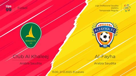 Prediksi Al Fayha Vs Al Khaleej, 13 Agustus 2023 Dan Statistik Pertandingan