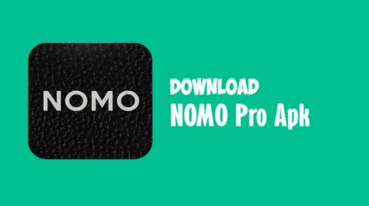 Download NOMO Pro Mod Apk Versi Terbaru Update 2024