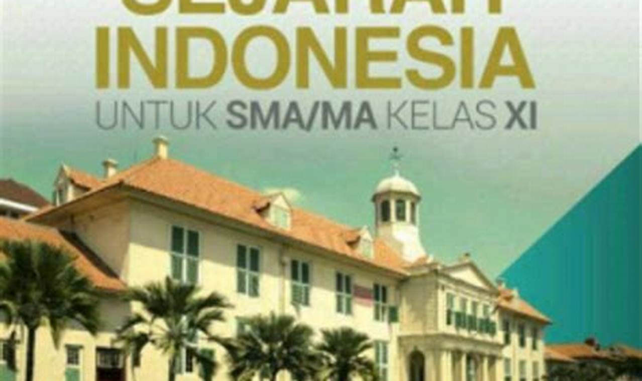 Kunci Jawaban Sejarah Indonesia Kelas 11 Semester 2 Intan Pariwara