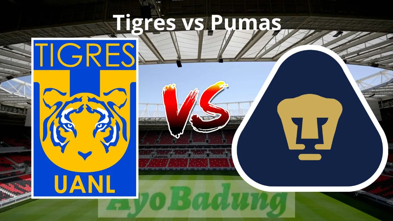 Prediksi Tigres vs Pumas 4 Februari 2024, Liga Mx 100% jitu Akurat