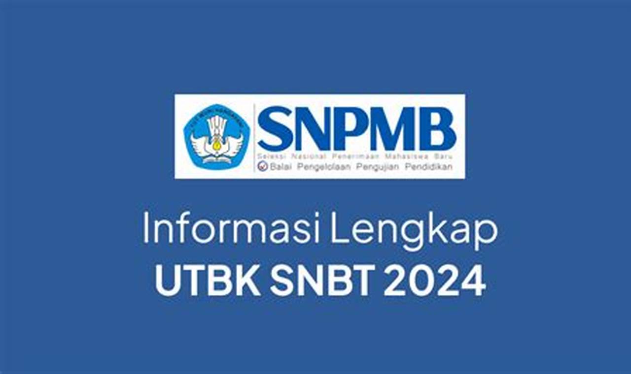 Rahasia Sukses UTBK-SNBT 2024, Raih Skor Sempurna!