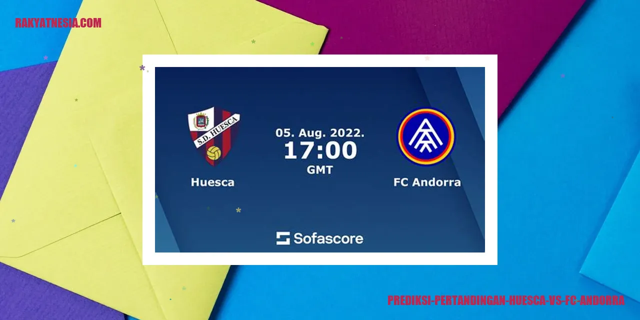 Prediksi Huesca Vs Fc Andorra