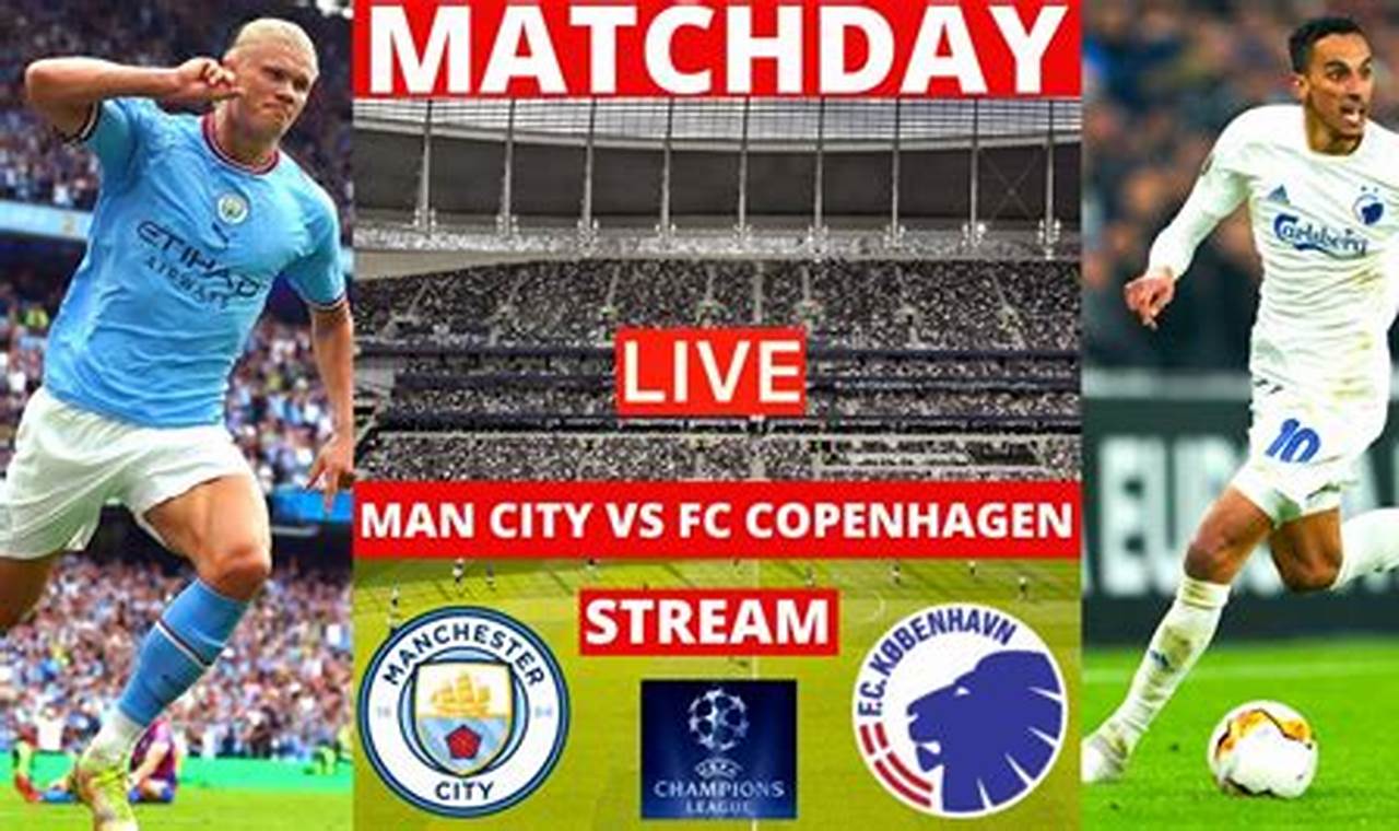 Prediksi Jitu: Manchester City vs FC Copenhagen, 7 Maret 2024