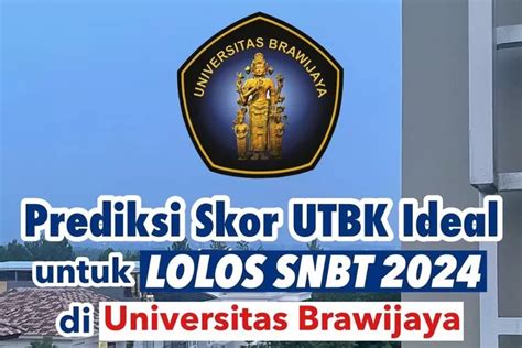 Panduan UTBK-SNBT 2024 Universitas Brawijaya: Kunci Sukses Masuk PTN