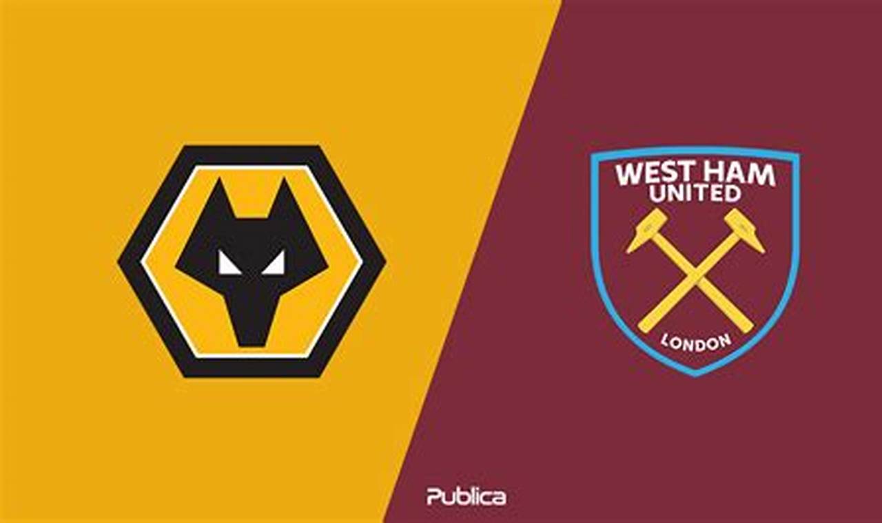 Prediksi Jitu: Wolverhampton vs West Ham, Temukan Rahasianya!