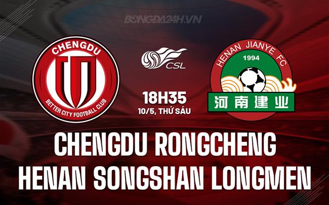 Analisis Mendalam dan Prediksi Jitu: Duel Sengit Chengdu Rongcheng vs. Henan Jianye di China Super League 31 Oktober 2025