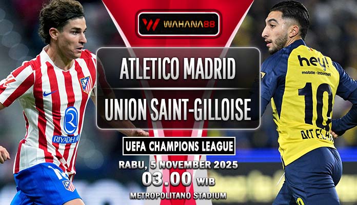 Atletico Madrid vs Union Saint-Gilloise: Duel Sengit di Metropolitano untuk Poin Krusial Liga Champions