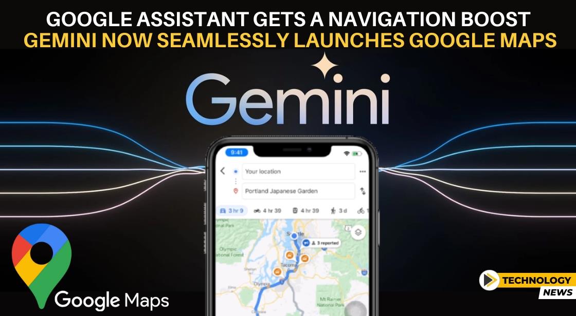 Google Maps Semakin Cerdas dengan Peningkatan Kekuatan Gemini