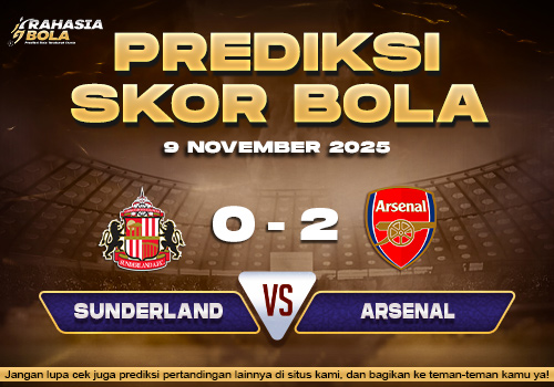 Prediksi Arsenal vs Sunderland 9 November 2025: Duel Sengit Tim Kejutan dan Pemuncak Klasemen