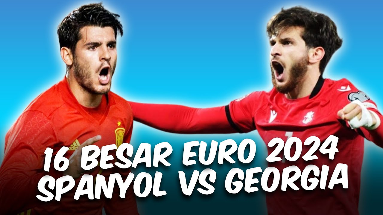 Prediksi Georgia vs Spanyol 16 November 2025: Duel Krusial Perebutkan Puncak Grup E Kualifikasi Piala Dunia 2026
