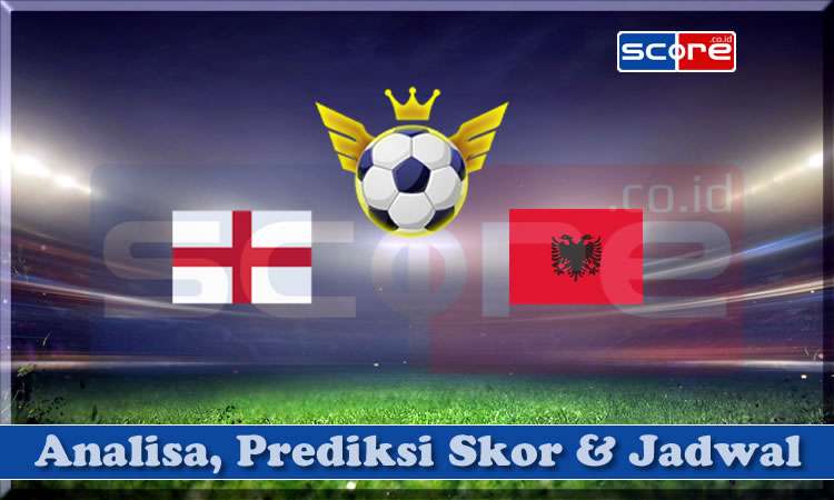 Prediksi Jitu: Albania vs Inggris 17 November 2025 – Duel Penentu di Grup K Kualifikasi Piala Dunia