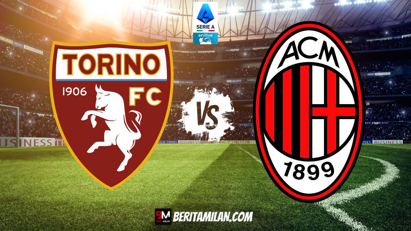 Prediksi Serie A: Duel Sengit Torino FC vs AC Milan 9 Desember 2025 – Siapa yang Akan Raih Poin Penuh?