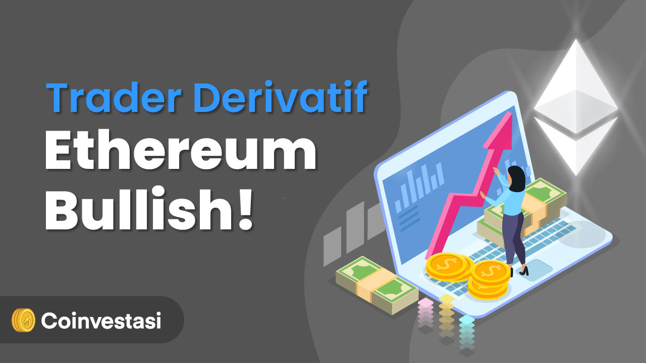 Aktivitas Derivatif Ethereum Memanas, Pertanda Apa?