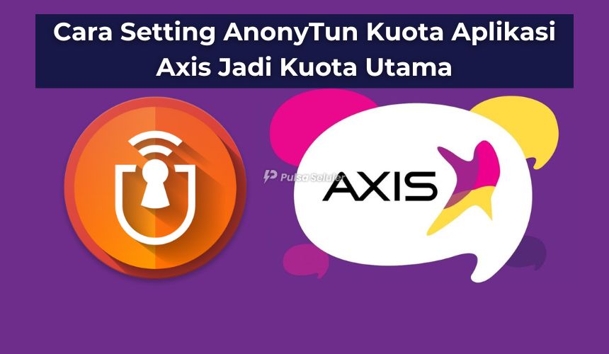 Axis Convert Pulsa ‘Sulap’ Sisa Saldo Jadi Kuota Utama: Solusi Inovatif untuk Kebutuhan Internet Fleksibel