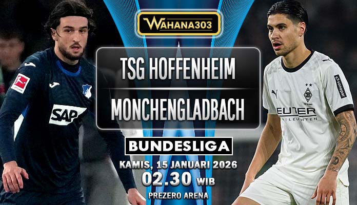 Prediksi Sengit Bundesliga: TSG Hoffenheim vs. Borussia Mönchengladbach 15 Januari 2026 – Pertarungan Papan Tengah Menuju Eropa