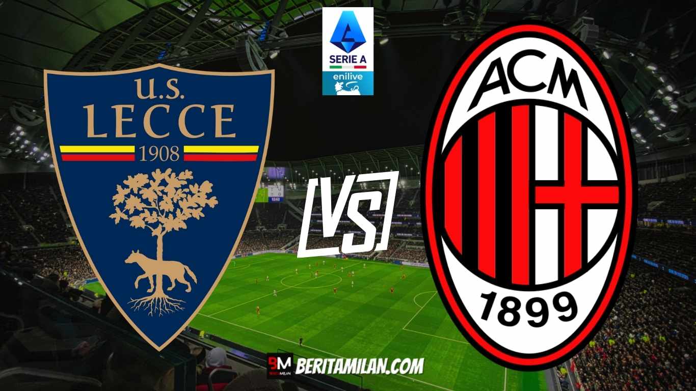 Prediksi AC Milan vs US Lecce 19 Januari 2026: Rossoneri Berburu Tiga Poin Krusial di San Siro