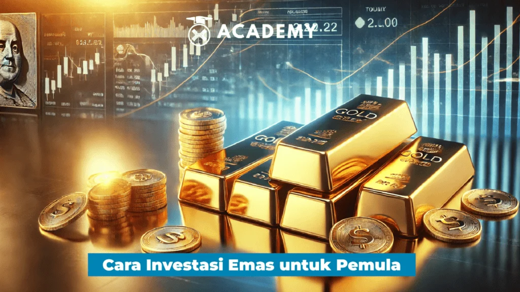Panduan Lengkap Investasi Emas untuk Pemula: Cara Lindungi Aset dari Inflasi dan Raih Keuntungan