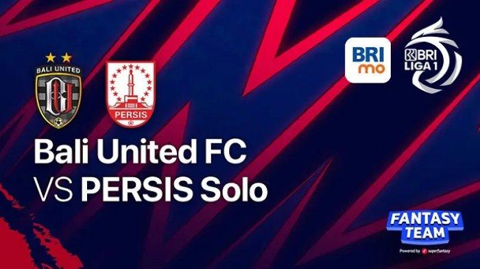 Prediksi Susunan Pemain Persis Solo vs Bali United: Bakal Sengit! Kedua Tim Tekad Lanjutkan Rekor Tak Terkalahkan
