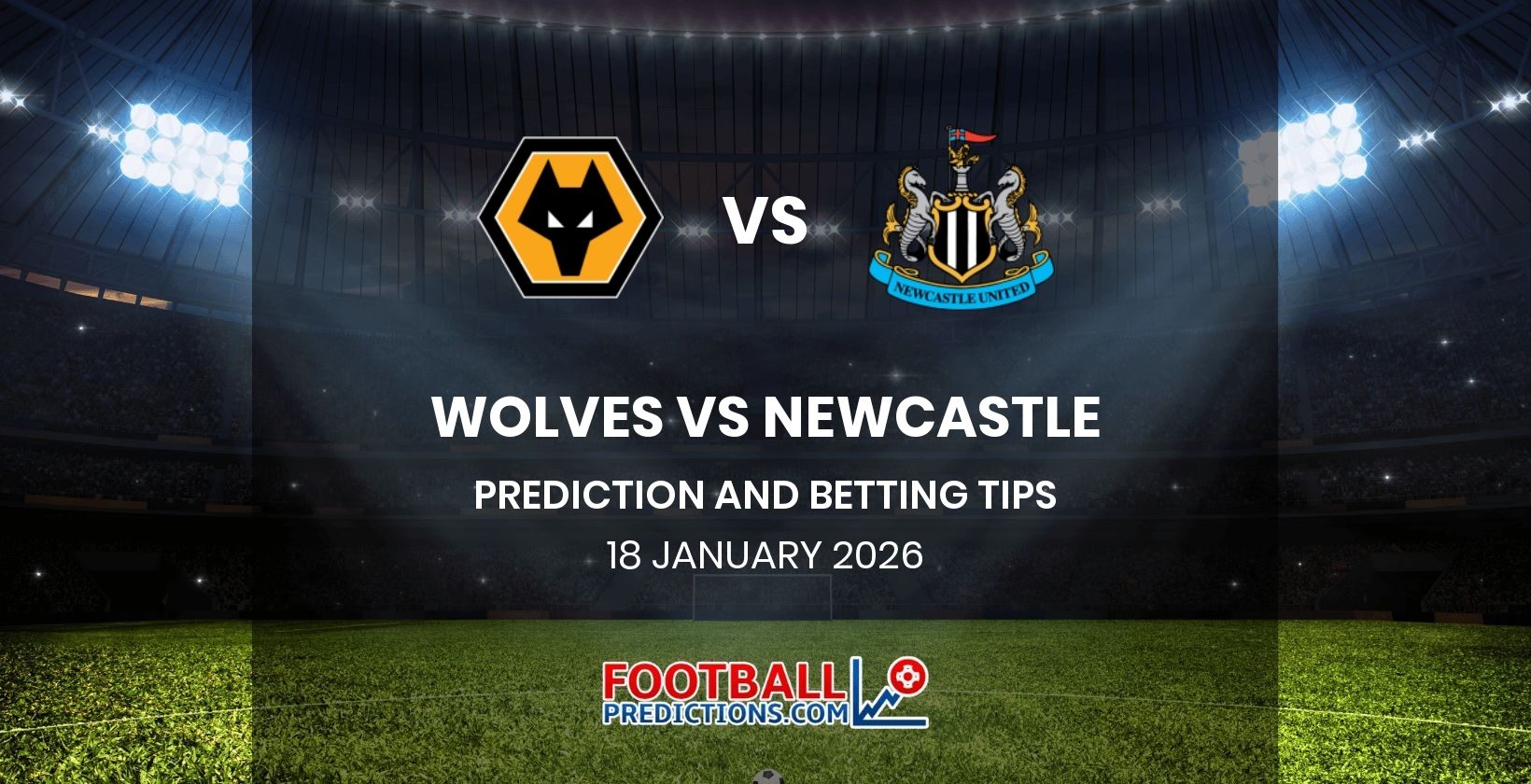 Prediksi Wolverhampton Wanderers vs Newcastle United 18 Januari 2026: Duel Sengit di Molineux Stadium